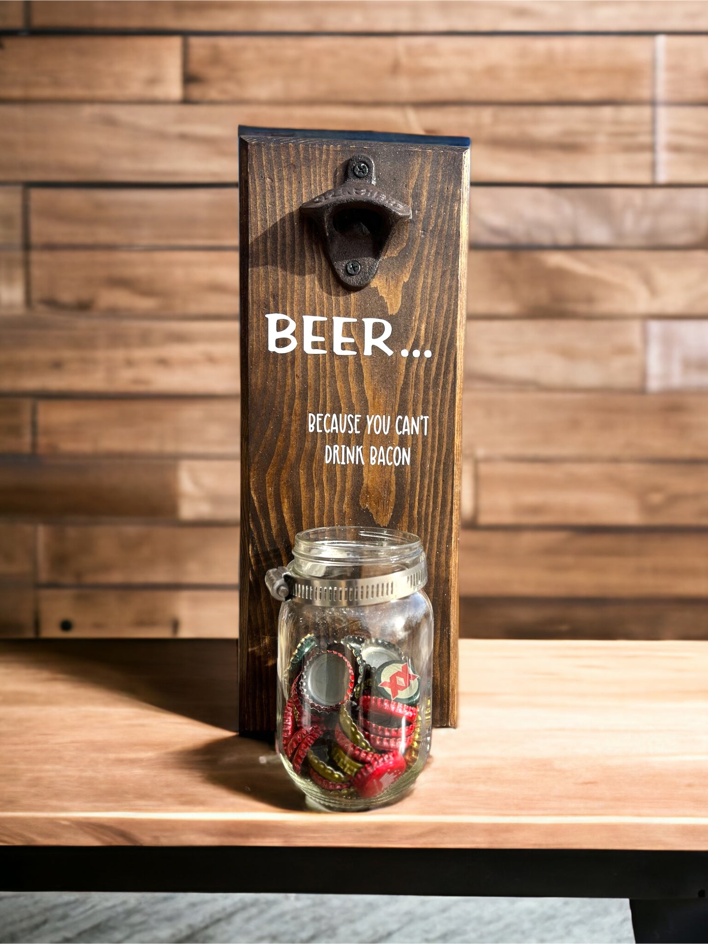 Beer because you can’t drink bacon Bottle Opener Board